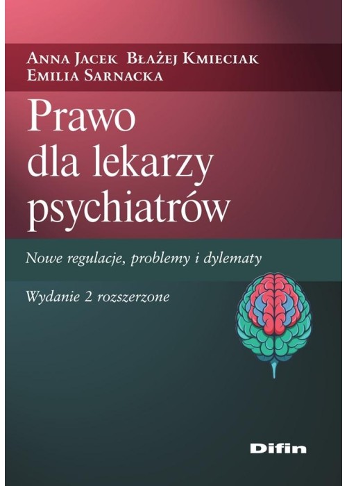 Prawo dla lekarzy psychiatrów. Nowe regulacje, pro