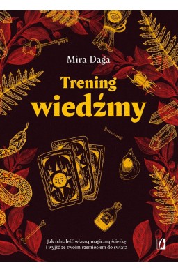 Trening wiedźmy. Jak odnaleźć własną magiczną..