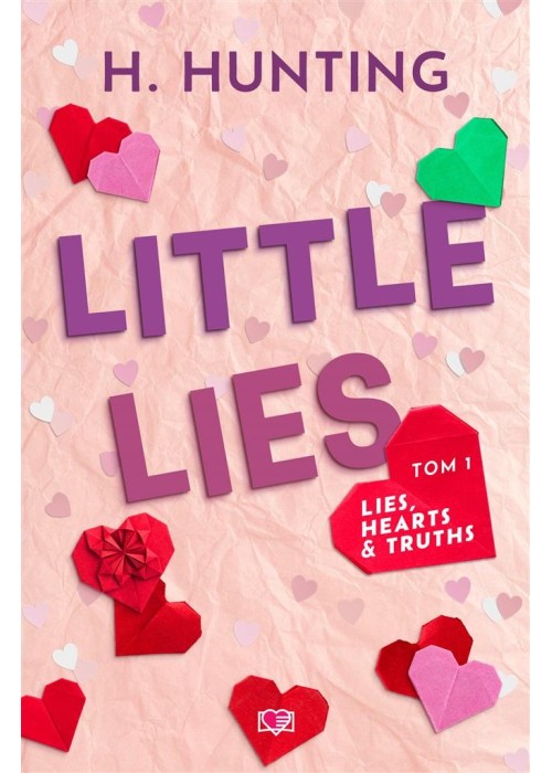 Lies, Hearts & Truths T.1 Little Lies