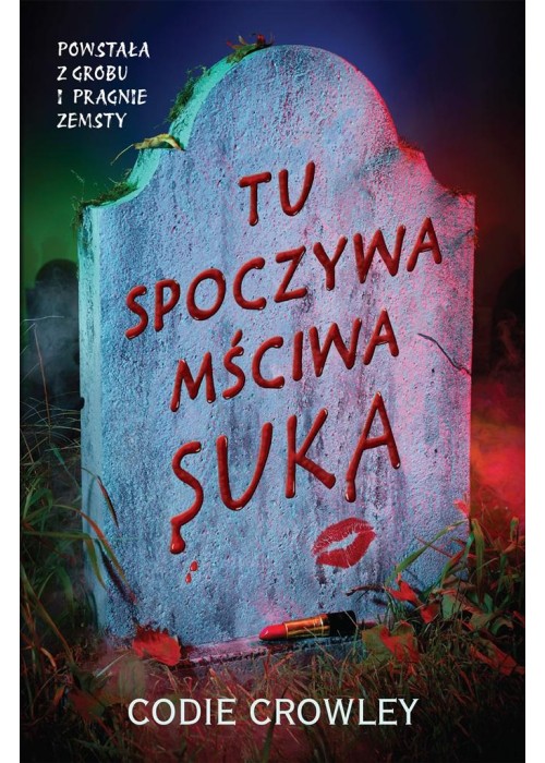 Tu spoczywa mściwa suka