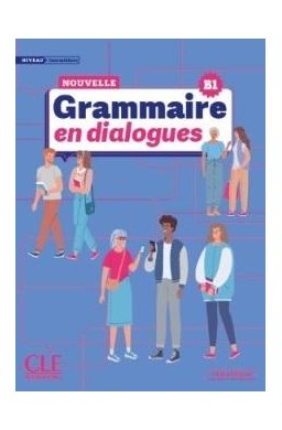 Grammaire en dialogues Niveau intermediaire B1