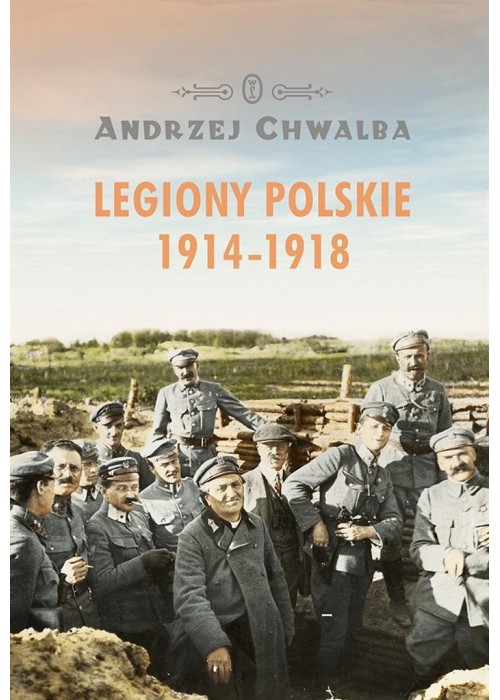 Legiony polskie 1914-1918