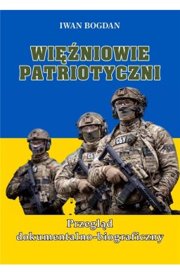 Więźniowie patriotyczni. Przegląd dokumentalno...