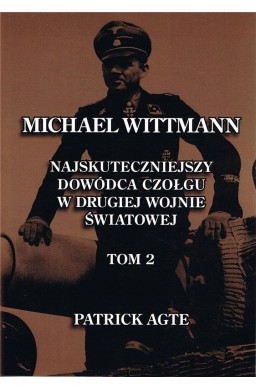 Michael Wittmann. Najskuteczniejszy... T.2 w.3