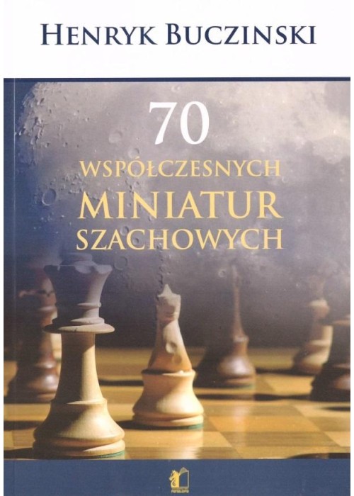 70 współczesnych miniatur szachowych