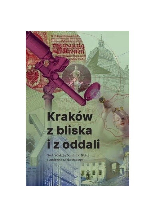 Kraków z bliska i z oddali