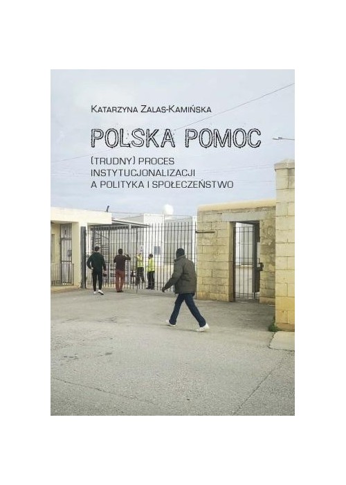 Polska pomoc. (Trudny) proces instytucjonalizacji