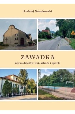 Zawadka. Zarys dziejów wsi, szkoły i sportu