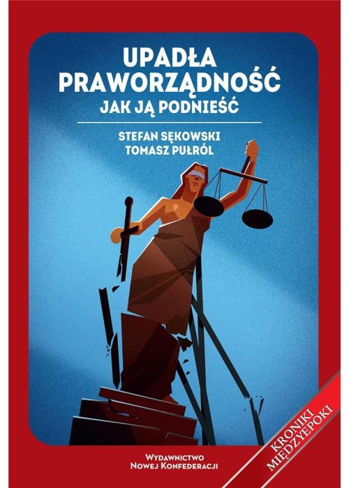 Upadła praworządność. Jak ją podnieść