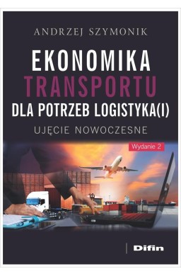 Ekonomika transportu dla potrzeb logistyka(i)