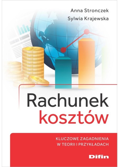 Rachunek kosztów. Kluczowe zagadnienia..