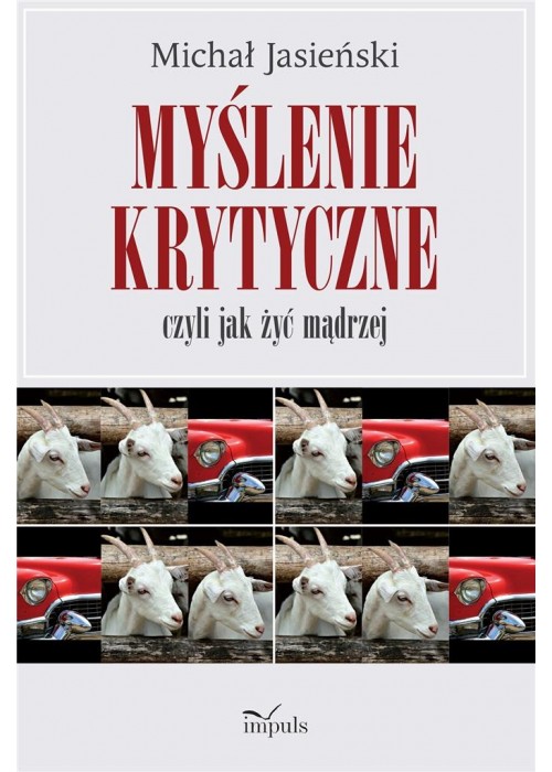 Myślenie krytyczne, czyli jak żyć mądrzej