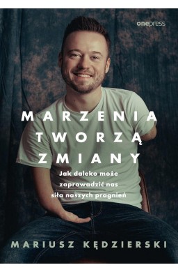 Marzenia tworzą zmiany