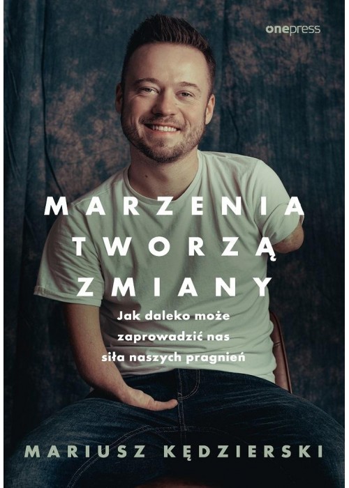 Marzenia tworzą zmiany