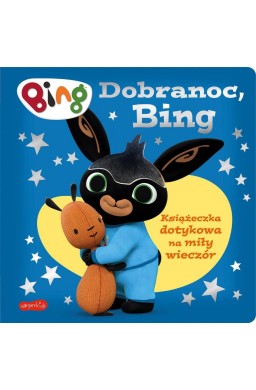 Książeczka dotykowa na miły wieczór Dobranoc Bing