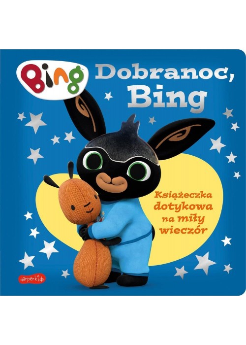 Książeczka dotykowa na miły wieczór Dobranoc Bing