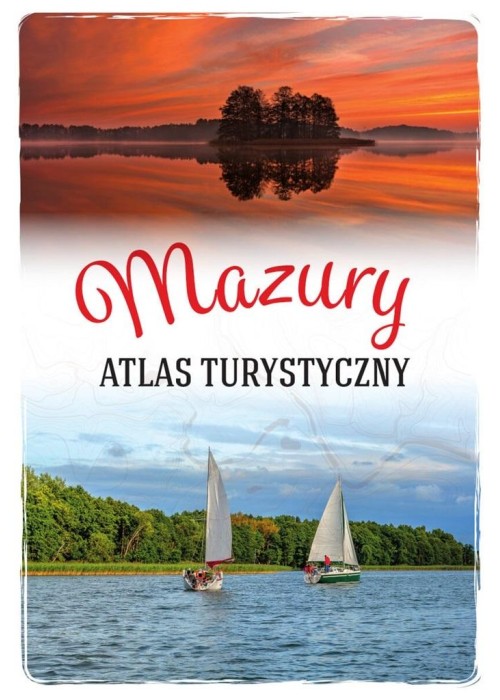 Mazury. Atlas turystyczny