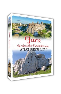 Jura Krakowsko-Częstochowska. Atlas turystyczny