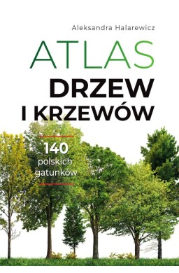 Atlas drzew i krzewów