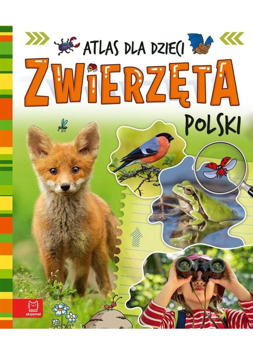 Zwierzęta Polski. Atlas dla dzieci