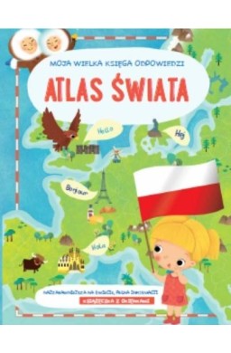 Moja wielka księga odpowiedzi - Atlas świata