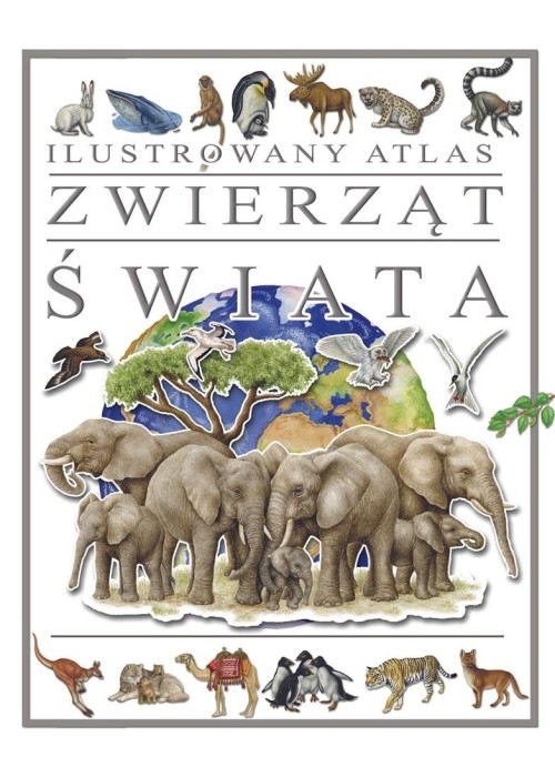 Ilustrowany atlas zwierząt świata