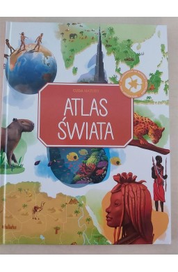 Cuda natury. Atlas świata