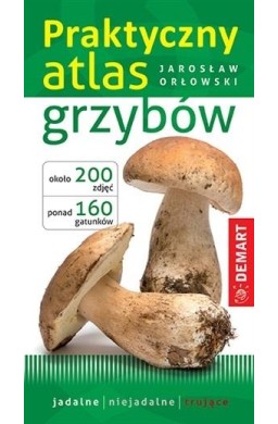 Praktyczny atlas grzybów