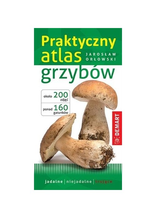 Praktyczny atlas grzybów