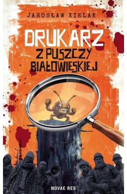 Drukarz z Puszczy Białowieskiej