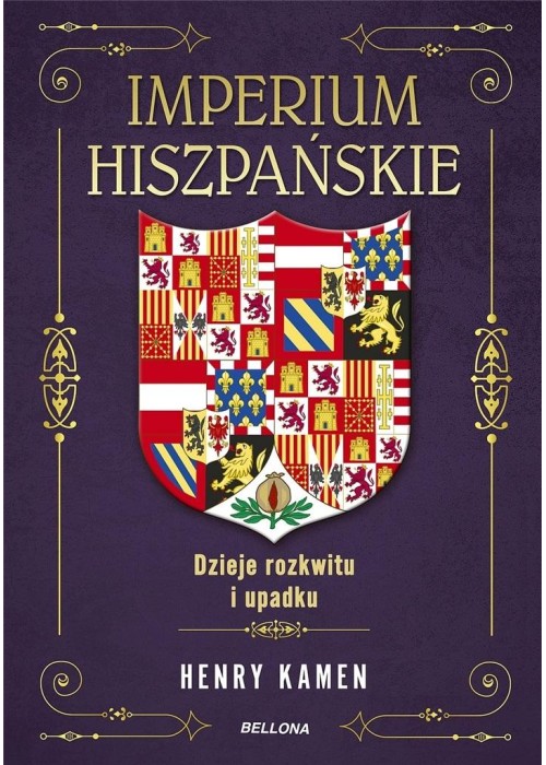 Imperium hiszpańskie. Dzieje rozkwitu i upadku