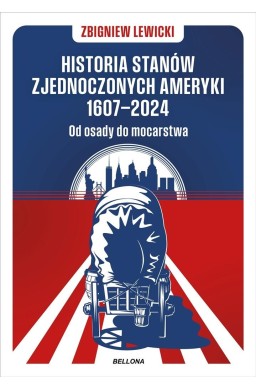 Historia Stanów Zjednoczonych Ameryki 1607-2024