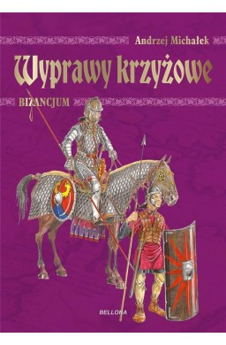 Wyprawy krzyżowe. Bizancjum