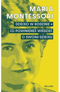 Dziecko w rodzinie. Co powinieneś wiedzieć..