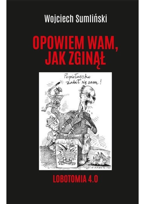 Lobotomia 4.0. Opowiem wam, jak zginął