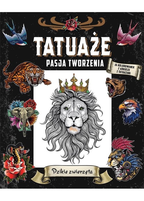 Tatuaże. Pasja tworzenia. Dzikie zwierzęta