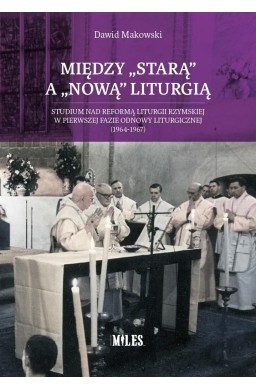 Między starą a nową liturgią