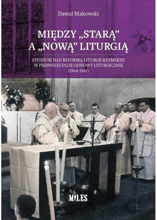 Między starą a nową liturgią