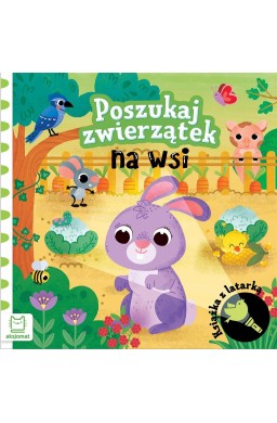 Poszukaj zwierzątek na wsi. Książka z latarką