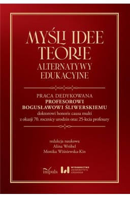 Myśli idee teorie. Alternatywy edukacyjne