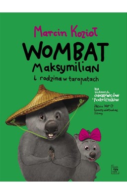 Wombat Maksymilian i rodzina w tarapatach