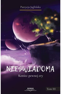 Nieświadoma T.3 Koniec pewnej ery