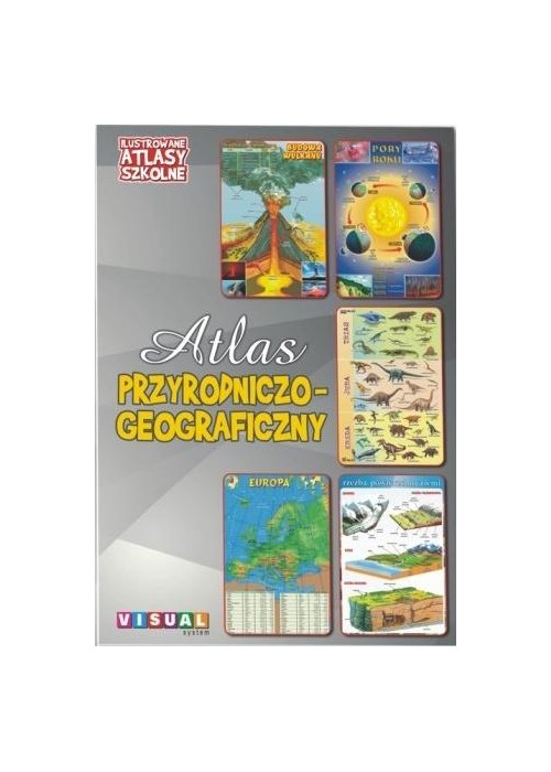 Ilustrowany atlas szkolny.Atlas przyrodniczo-geog.