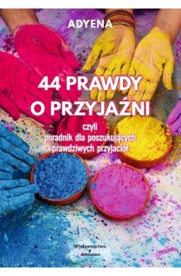 44 prawdy o przyjaźni..