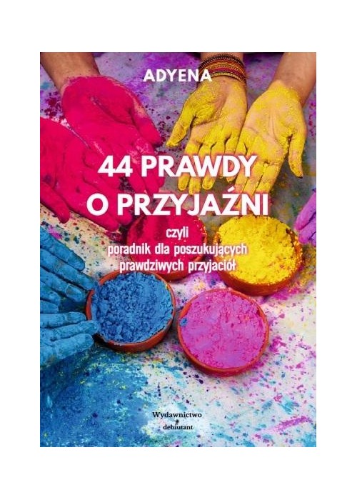 44 prawdy o przyjaźni..