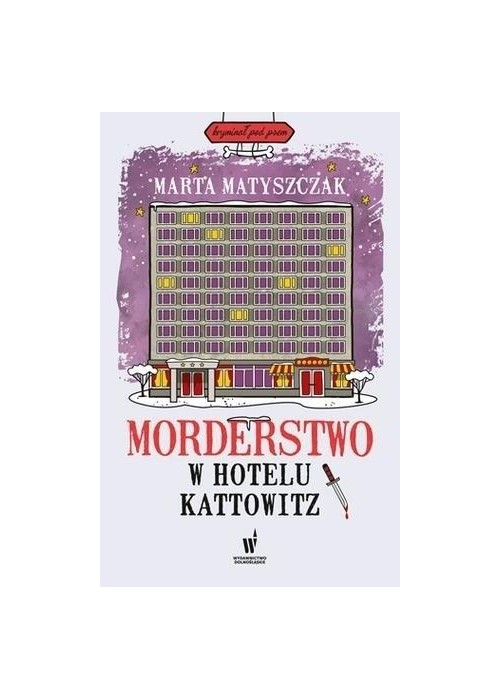 Morderstwo w hotelu Kattowitz w.2024