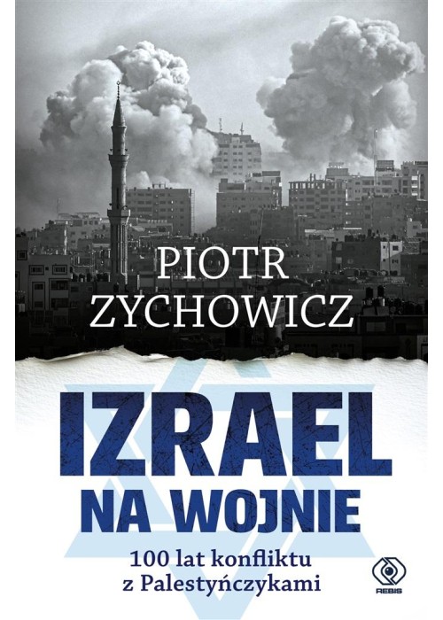 Izrael na wojnie. 100 lat konfliktu z...