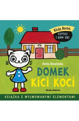 Kicia Kocia. Domek Kici Koci