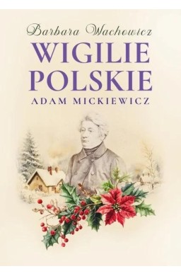 Wigilie Polskie Adama Mickiewicza w.3