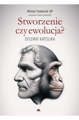 Stworzenie czy ewolucja? Dylemat katolika